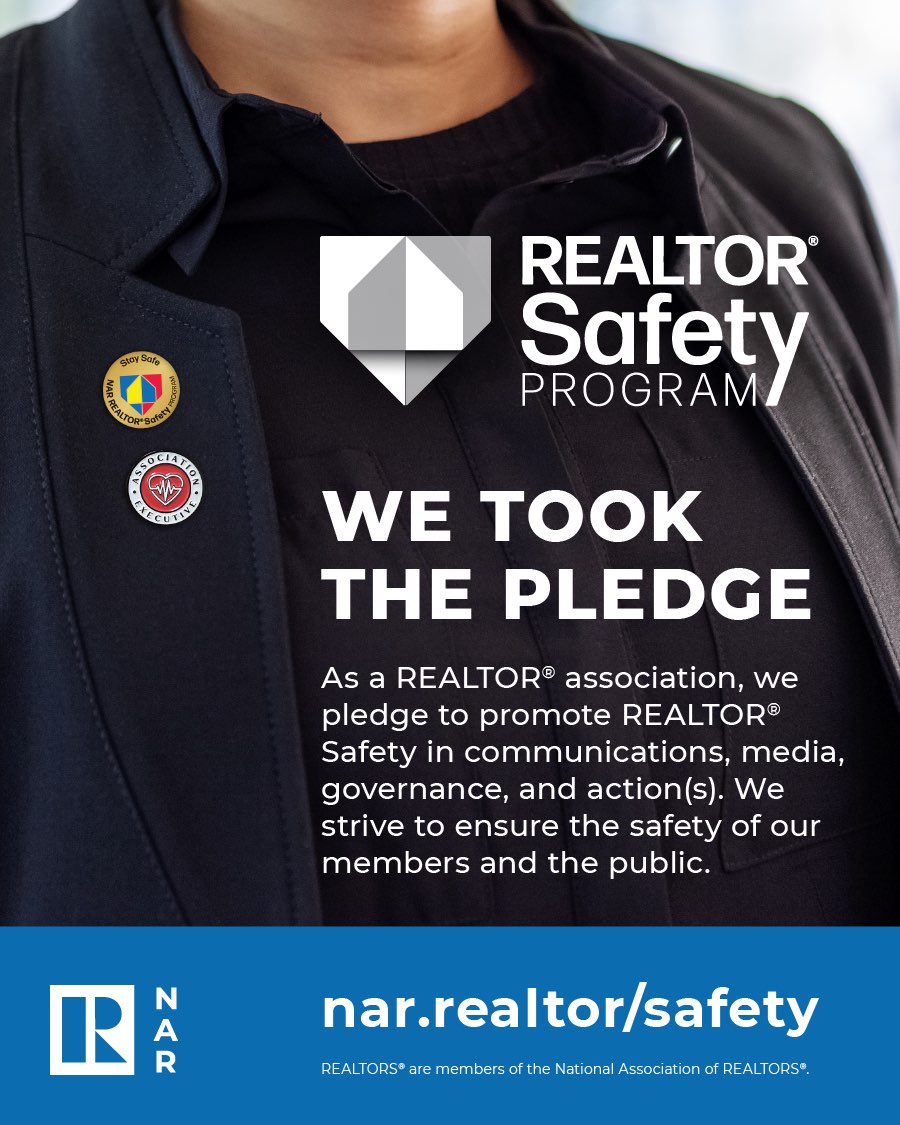 Realtor Safety Program We took the pledge! As a realtor® association we pledge to promote realtor® safety in communications media governance and actions. We strive to ensure the safety of our members and public